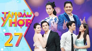 T&acirc;m Đầu &Yacute; Hợp #27: B&igrave;nh An b&agrave;y tỏ quan điểm "chia tay vẫn l&agrave;m bạn" Phương Nga lập tức phản ứng