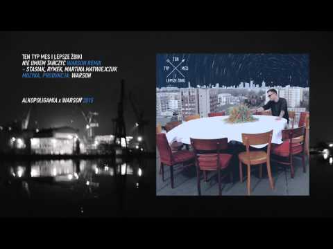 Ten Typ Mes i Lepsze Żbiki - Nie umiem tańczyć WARSON REMIX