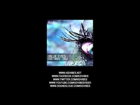 KID VIBES, D&Z - BLUE EYES (ORIGINAL MIX)