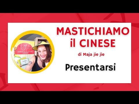 Corso di cinese facile - Presentarsi in cinese