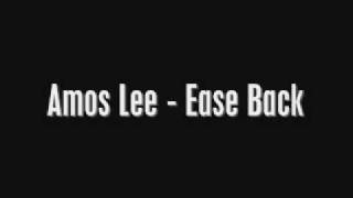 Amos Lee - Ease Back