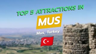 Top 5 Attractions in Muş, Turkey 🇹🇷 | Castles, Museums & Erçek Lake 🏰🏺🏞️