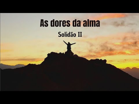 Cap. 19 - Solidão II - As dores da alma - Hammed