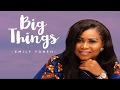 Emily Yoneh Big Things Official Lyric Video