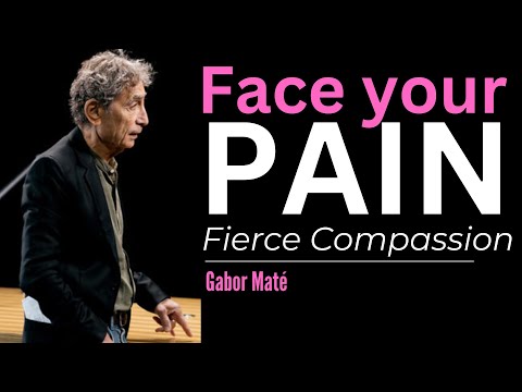 Embracing Fierce Compassion: Face Your Fear and Pain #gabormate #trauma #compassion #mentalhealth