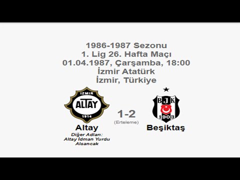 Altay 1-2 Beşiktaş 01.04.1987 - 1986-1987 Turkish 1st League Matchday 26