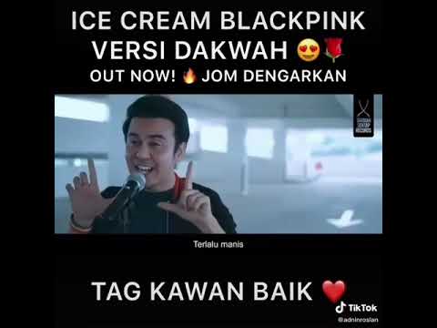 'ICE CREAM' BLACK PINK VERSI DAKWAH...