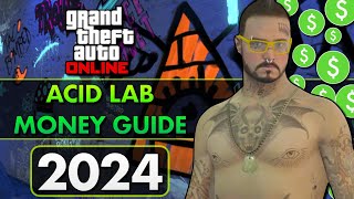 Ultimate ACID LAB Money Guide 2024 | GTA Online