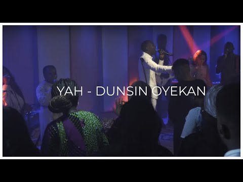YAH - DUNSIN OYEKAN (OFFICIAL LYIRCS VIDEO)