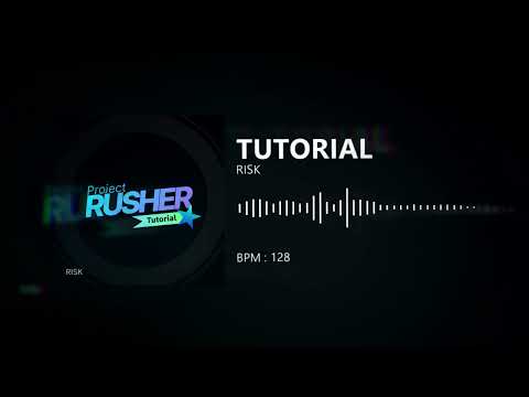 [Project: RUSHER OST] RISK - TUTORIAL