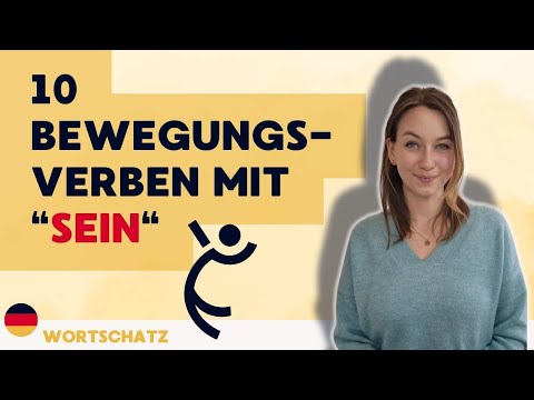 Die 10 häufigsten Bewegungsverben | Verben mit "sein" im Perfekt