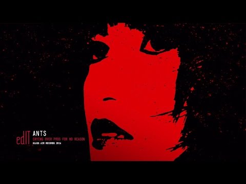 edIT - 02 Ants [Celebrating 10 Years of Crying Over Pros] - @edIT