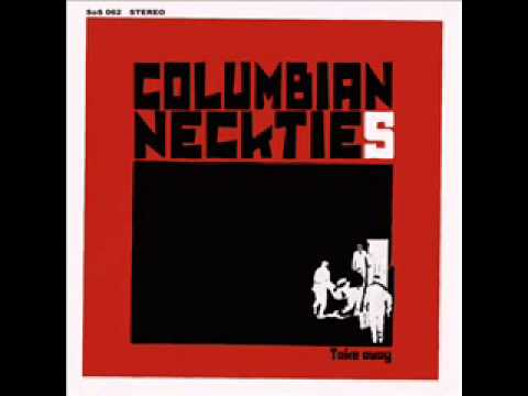 COLUMBIAN NECKTIES - TAKE AWAY FULL ALBUM