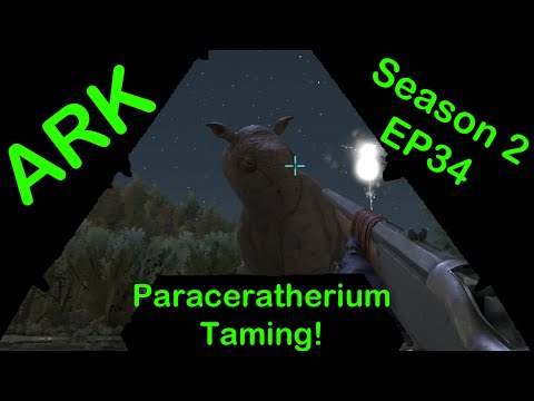 Ark Survival Evolved S2E34: PARACERATHERIUM TAMING!