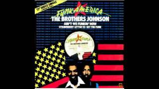 Brothers Johnson - Ain't We Funkin' Now [1978]