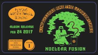 King Gizzard &amp; The Lizard Wizard - Nuclear Fusion (Official Audio)
