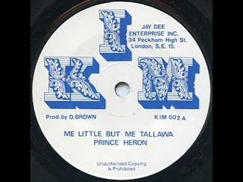 Prince Heron – Me Little But Me Tallawa