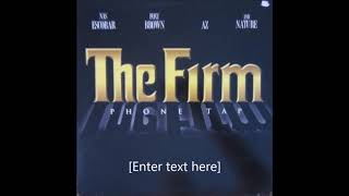 The Firm - Phone Tap (unreleased remix)