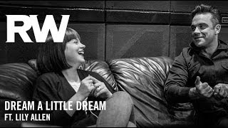 Robbie Williams ft. Lily Allen | 'Dream A Little Dream' | Swings Both Ways Official Track