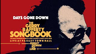 Days Gone Down /// Live At Paisley Town Hall - RDTL: The Gerry Rafferty Songbook