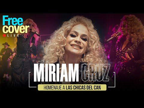 [Free Cover] Miriam Cruz (Homenaje a Las Chicas Del Can)