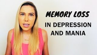 Memory Loss & Brain Damage in Depression and Mania.