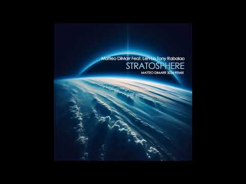 Matteo DiMarr Feat. Leh-Lo Tony Rabalao - Stratosphere [Matteo DiMarr 2024 Remix]