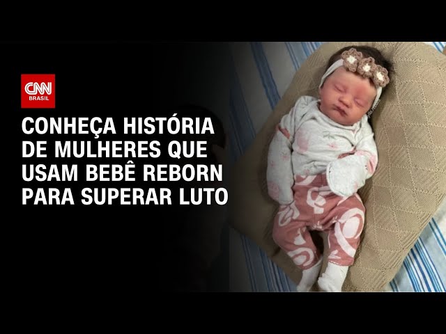 Bebês reborn ajudam mulheres a superarem o luto | CNN NOVO DIA