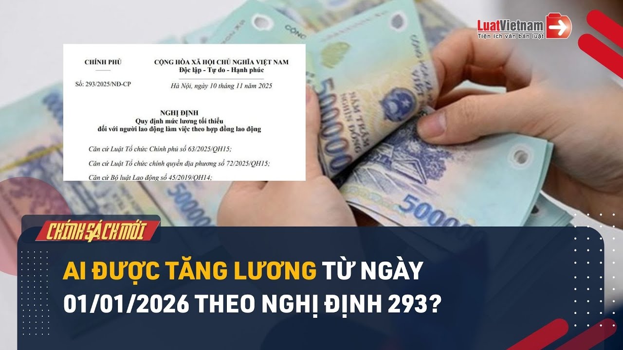 Ai được tăng lương từ ngày 01/01/2026 theo Nghị định 293?