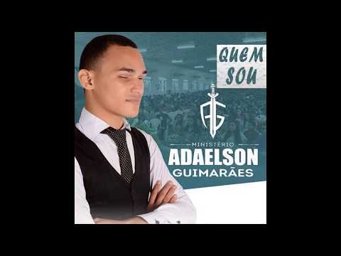 Adaelson Guimarães | Quem Sou [Alta Qualidade]