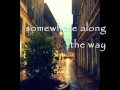 Somewhere Along the Way by Nat King Cole W/ Lyrics