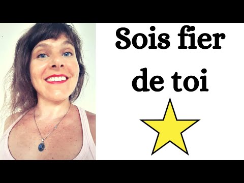 Pourquoi je dois être fier de moi ?