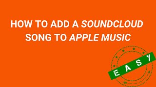 How to add a SoundCloud Song to Apple Music