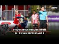 DISCUTABELE BESLISSINGEN in de Eredivisie ? | Cruciale momenten en reacties achteraf ?