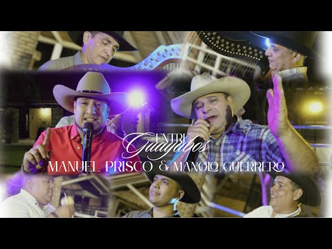 Manuel Prisco, Manolo Guerrero - Entre Guayabos (Video Oficial)