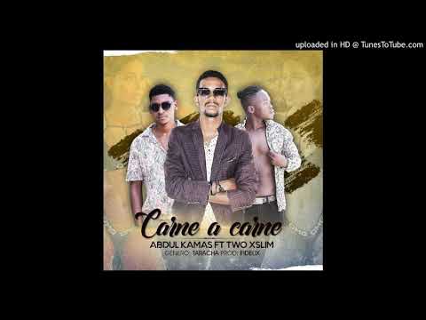 Abdul Kamas feat. Two Xslim - Carne a Carne (prod. by Fidelix) [Audio]