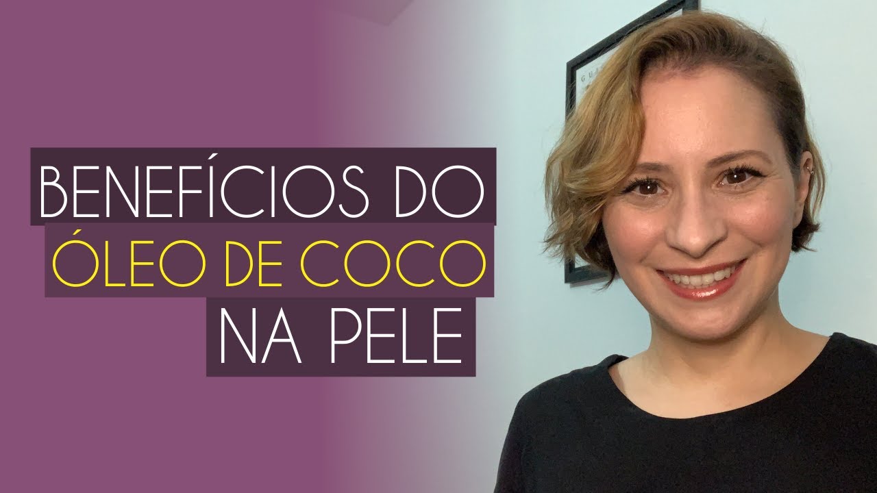 OS BENEFÍCIOS DO ÓLEO DE COCO NA PELE
