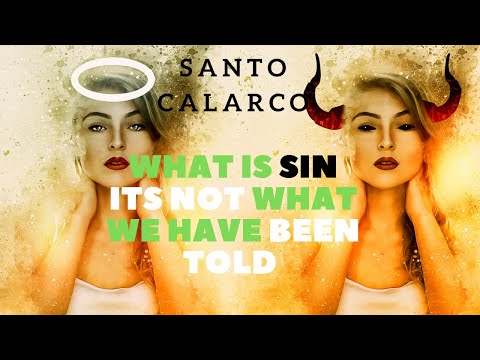 Santo Calarco: Bitesize - What is sin? It's not what we've been told!