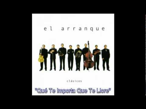 El Arranque - Qué Te Importa Que Te Llore (Feat. Ariel Ardit)