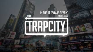 Tory Lanez &amp; RL Grime - In For It (Bowie Remix)