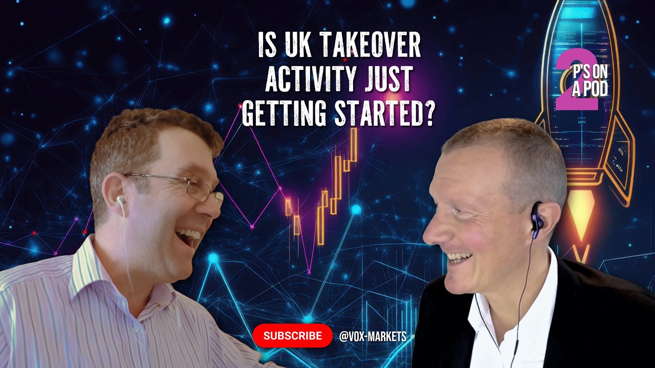 Thumbnail for 2 P's on a Pod: Is UK Takeover Activity Just Getting Started?