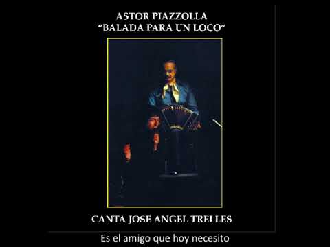 Astor Piazzolla con José Ángel Trelles - Es el amigo que hoy necesito