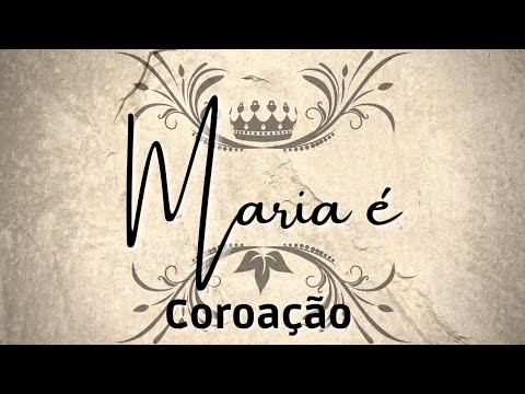 Maria É (coroação) - O Salmista