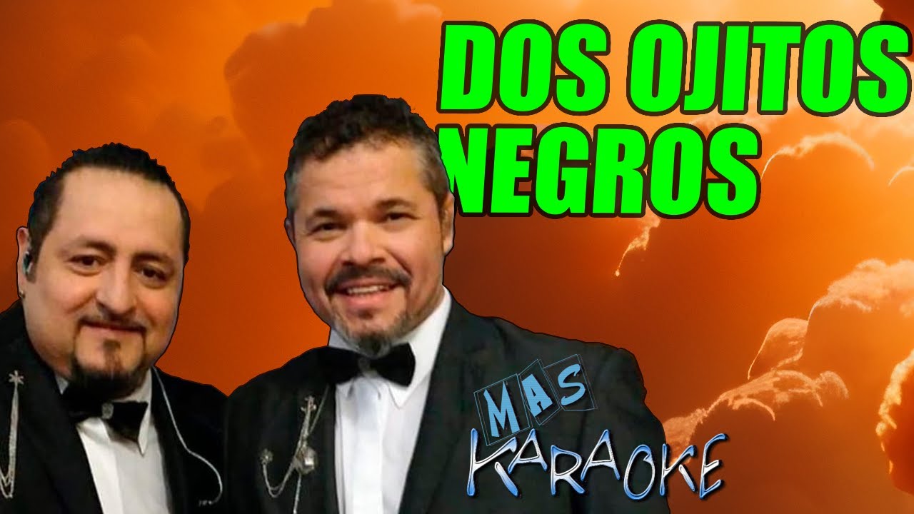 DOS OJITOS NEGROS
