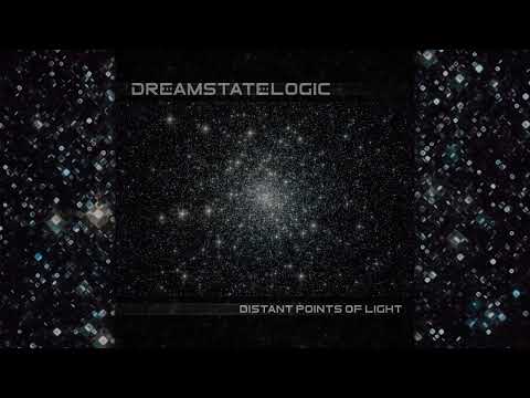 Dreamstate Logic - Distant Points Of Light [Full Album]