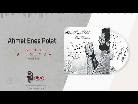 Ahmet Enes Polat- Gece Bitmiyor