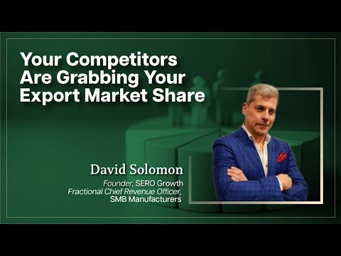 Your Competitors Are Grabbing YOUR Export Market Share
