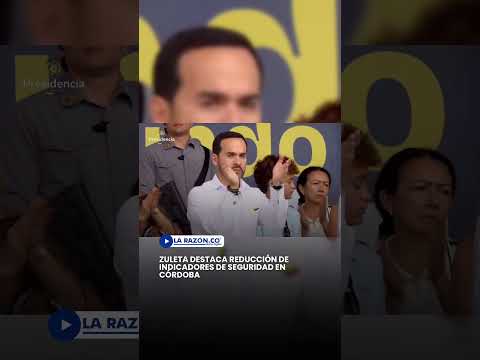 Zuleta destaca reducción de indicadores de seguridad en Córdoba