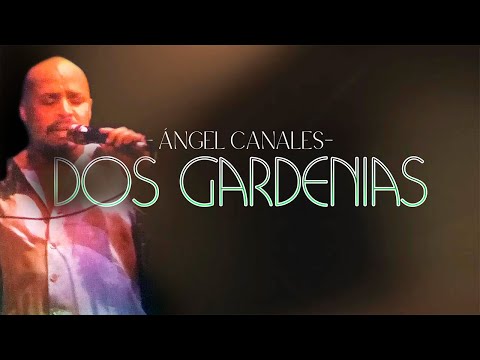 Dos Gardenias – Ángel Canales | Lyric Video