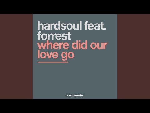 Where Did Our Love Go (Hardsoul's Saxed Dub)